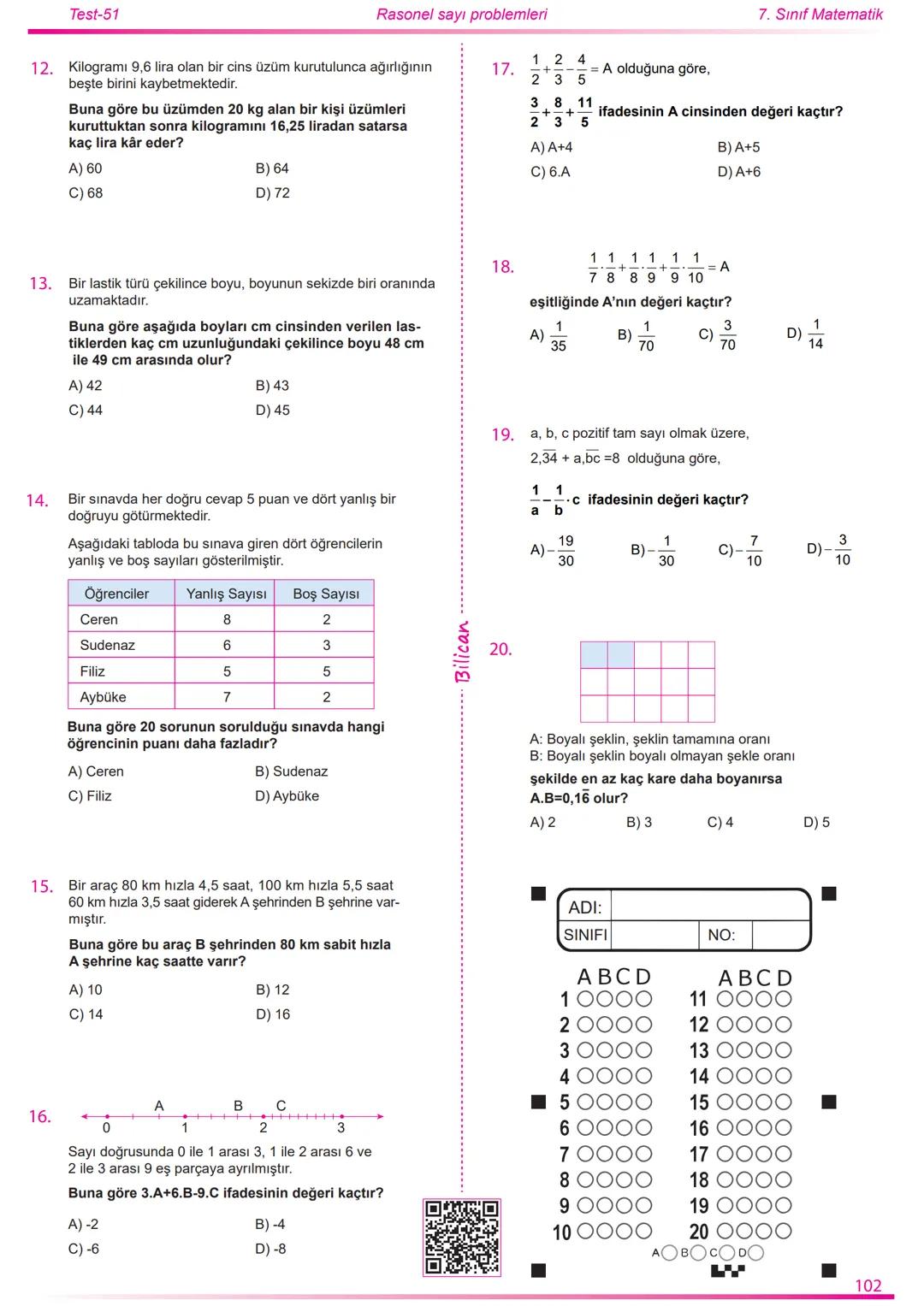 2022
2023
Matematik
7
Rasyonel Sayılar
26
Test
520
Soru
Telat Bilican Bu çalışma kazanımların anlaşılıp anlaşılmadığını sınıf ortamın