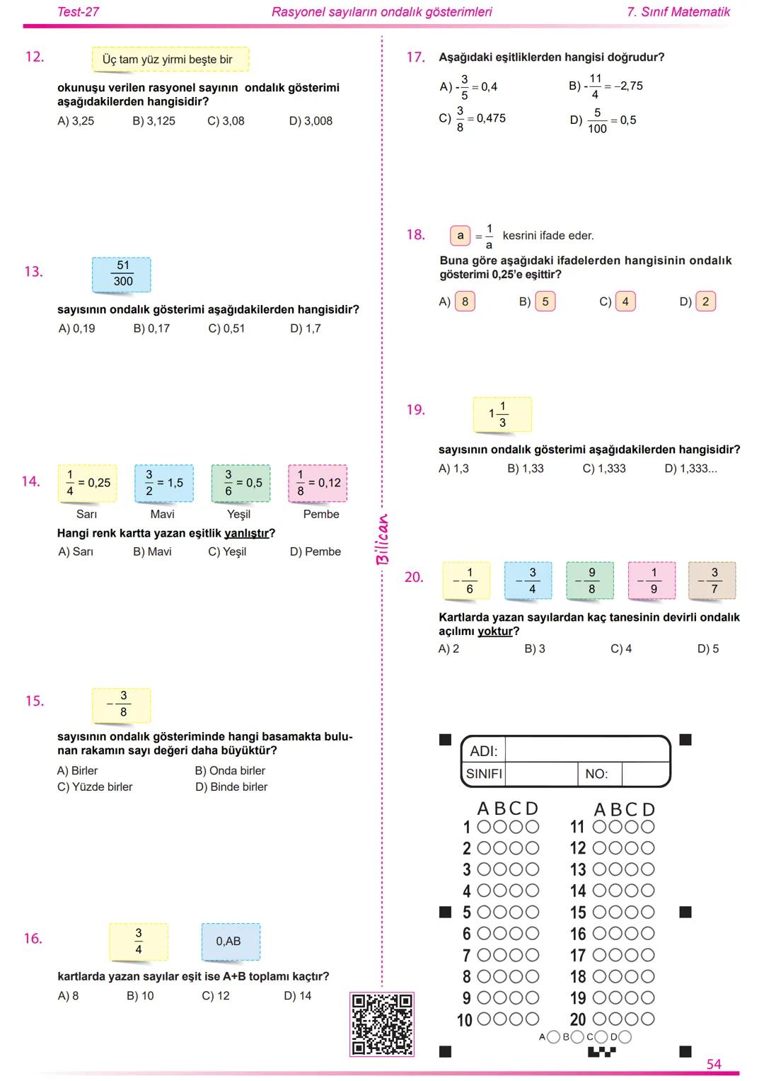 2022
2023
Matematik
7
Rasyonel Sayılar
26
Test
520
Soru
Telat Bilican Bu çalışma kazanımların anlaşılıp anlaşılmadığını sınıf ortamın