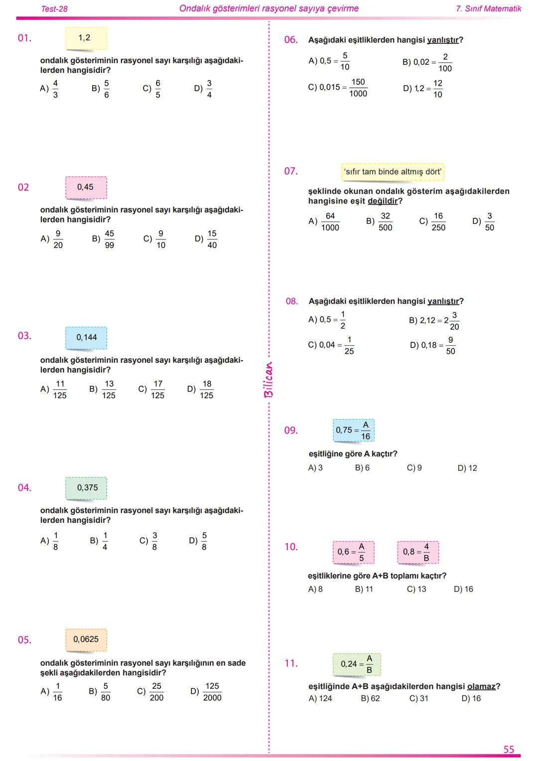 2022
2023
Matematik
7
Rasyonel Sayılar
26
Test
520
Soru
Telat Bilican Bu çalışma kazanımların anlaşılıp anlaşılmadığını sınıf ortamın