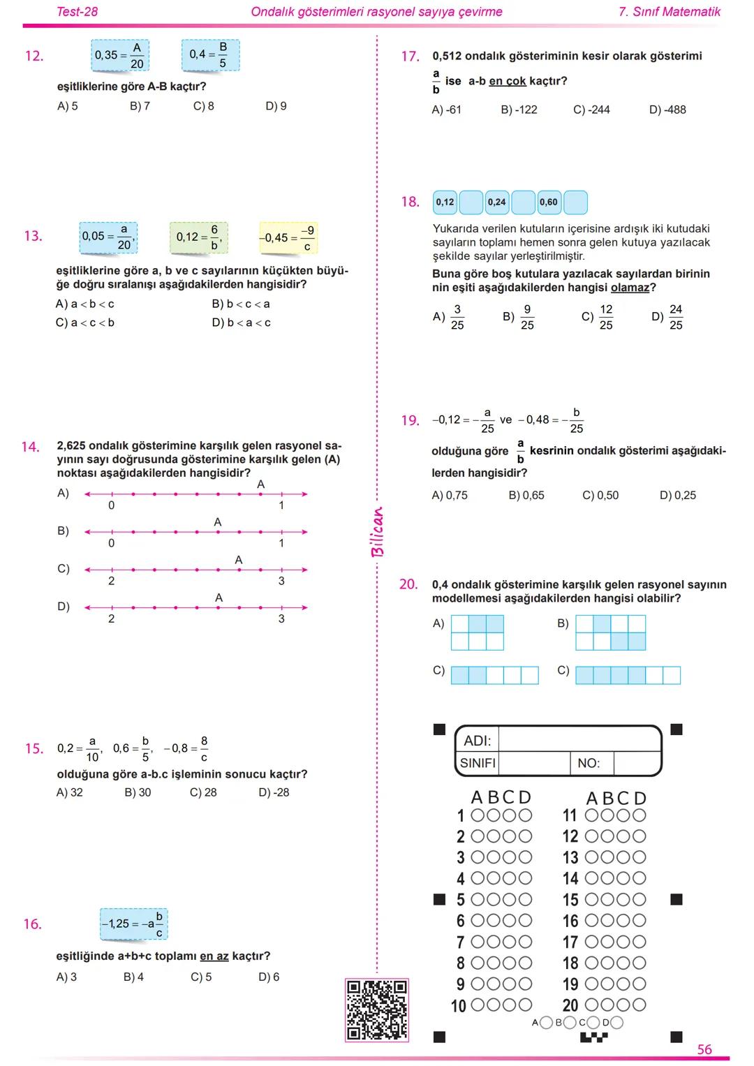 2022
2023
Matematik
7
Rasyonel Sayılar
26
Test
520
Soru
Telat Bilican Bu çalışma kazanımların anlaşılıp anlaşılmadığını sınıf ortamın