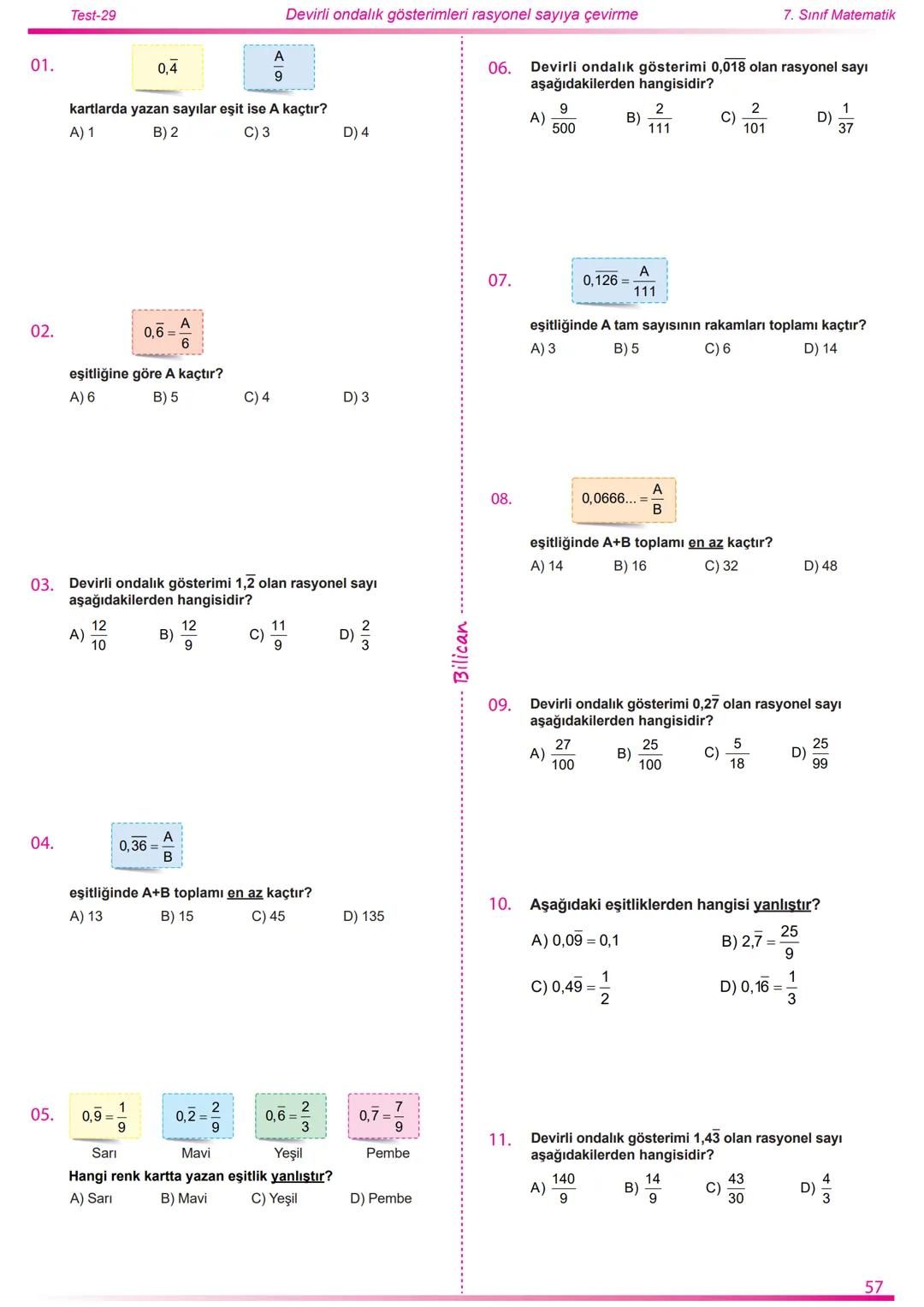 2022
2023
Matematik
7
Rasyonel Sayılar
26
Test
520
Soru
Telat Bilican Bu çalışma kazanımların anlaşılıp anlaşılmadığını sınıf ortamın