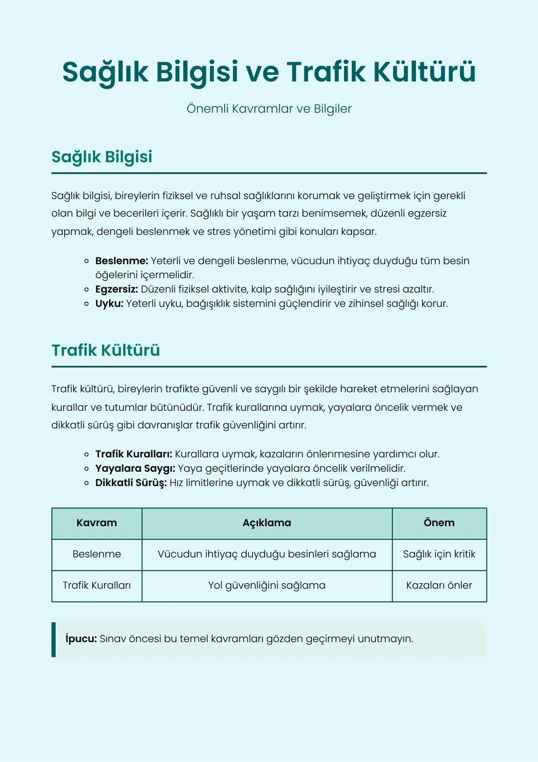 Sağlık Bilgisi ve Trafik Kültürü
Sağlık Bilgisi
Önemli Kavramlar ve Bilgiler
Sağlık bilgisi, bireylerin fiziksel ve ruhsal sağlıklarını koru