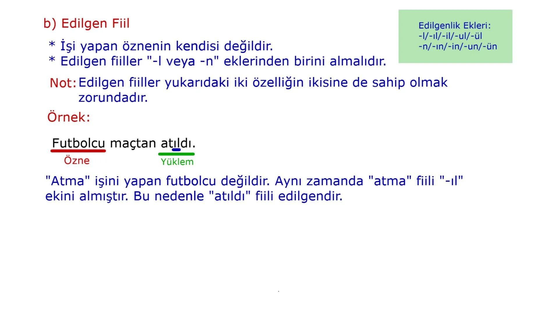 FİİLDE ÇATI
1) Öznesine Göre
(Özne-Yüklem İlişkisi)
a) Etken Fiil
b) Edilgen Fiil
2) Nesnesine Göre
(Nesne-Yüklem İlişkisi)
a) Geçişli Fiil