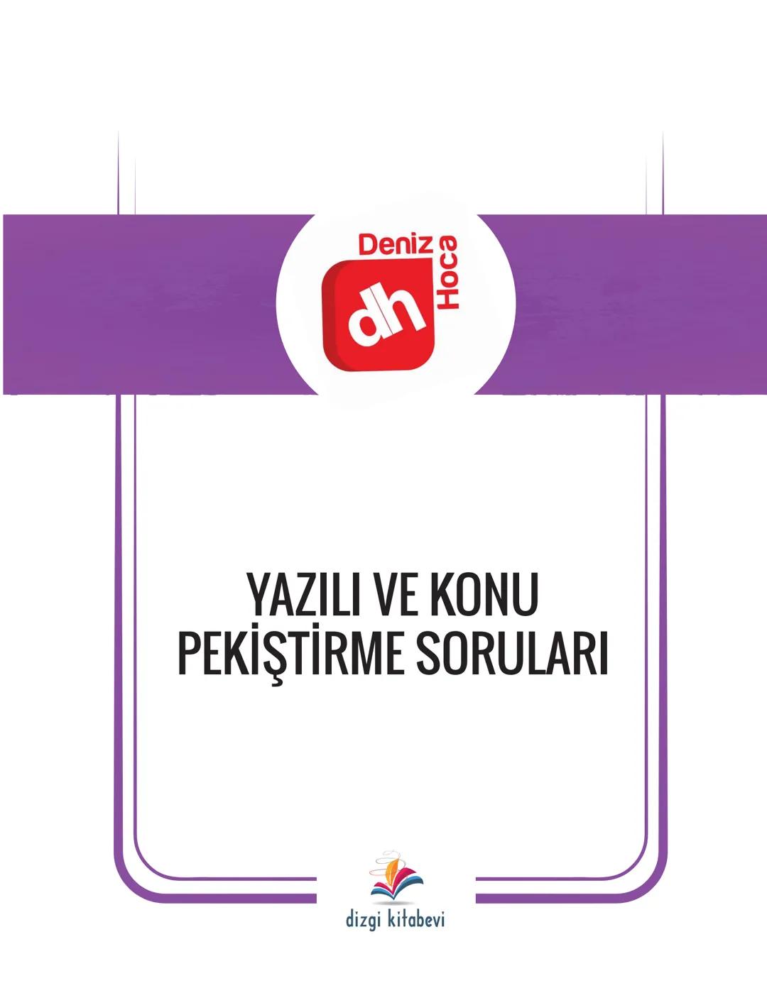 Deniz
dh
Hoca
YAZILI VE KONU
PEKİŞTİRME SORULARI
dizgi kitabevi 202...-202.... EĞİTİM-ÖĞRETİM YILI
LİSESİ
11.SINIF TÜRK DİLİ VE EDEBİYATI 1.
