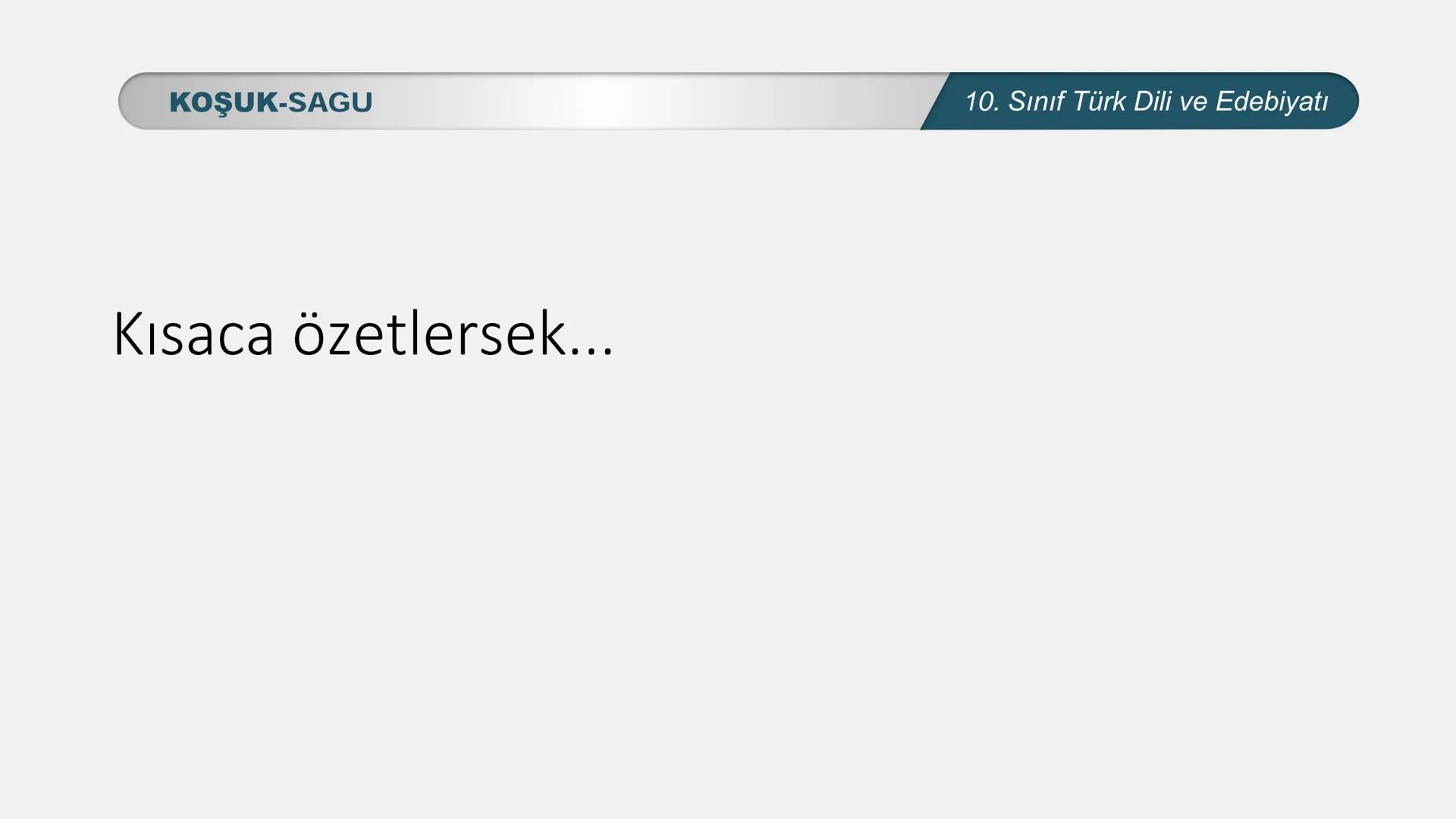 ALLI EGITI
TÜRKİYE CUMHURIYET
*
*
*
TÜRK DİLİ VE EDEBİYATI
10. SINIF
3. ÜNİTE- ŞİİR
KOŞUK- SAGU KOŞUK-SAGU
10. Sınıf Türk Dili ve Edebiyatı