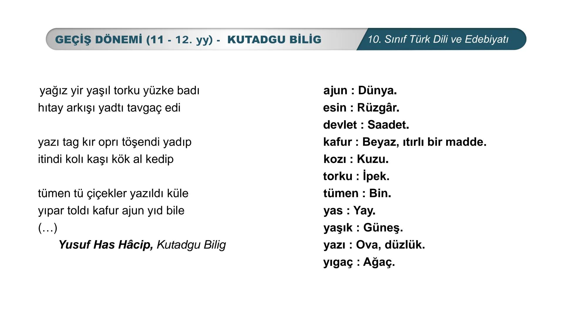 *
*
MHURİYETİ MİLLİ EĞİTİM
DO
BAKANLIG
***
*
Türk Dili ve Edebiyatı
10. SINIF
3. ÜNİTE ŞİİR
GEÇİŞ DÖNEMİ (11-12. YÜZYIL) # GEÇİŞ DÖNEMİ (11
