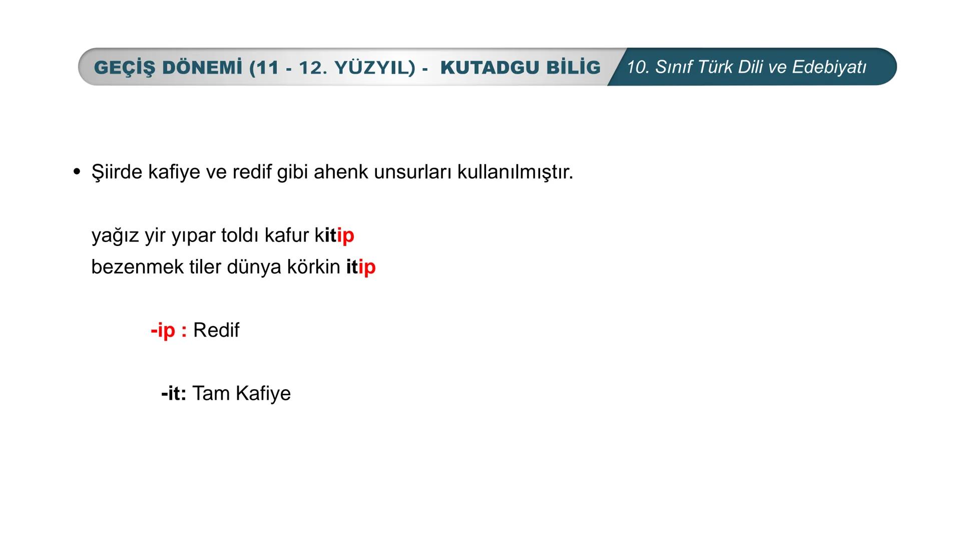 *
*
MHURİYETİ MİLLİ EĞİTİM
DO
BAKANLIG
***
*
Türk Dili ve Edebiyatı
10. SINIF
3. ÜNİTE ŞİİR
GEÇİŞ DÖNEMİ (11-12. YÜZYIL) # GEÇİŞ DÖNEMİ (11