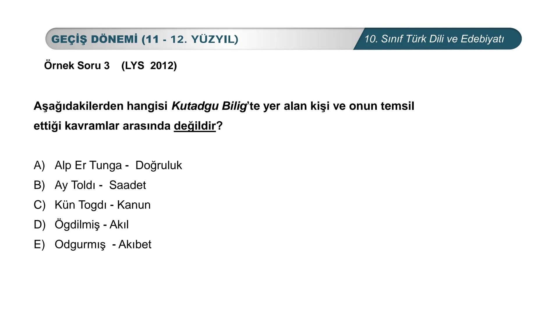 *
*
MHURİYETİ MİLLİ EĞİTİM
DO
BAKANLIG
***
*
Türk Dili ve Edebiyatı
10. SINIF
3. ÜNİTE ŞİİR
GEÇİŞ DÖNEMİ (11-12. YÜZYIL) # GEÇİŞ DÖNEMİ (11