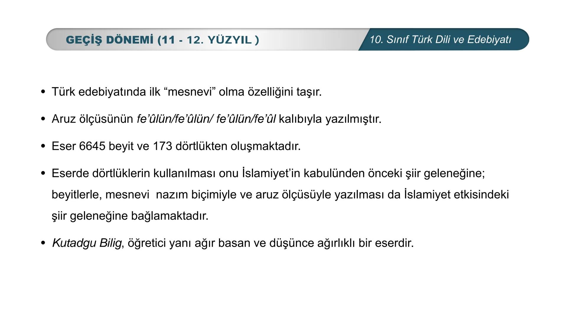 *
*
MHURİYETİ MİLLİ EĞİTİM
DO
BAKANLIG
***
*
Türk Dili ve Edebiyatı
10. SINIF
3. ÜNİTE ŞİİR
GEÇİŞ DÖNEMİ (11-12. YÜZYIL) # GEÇİŞ DÖNEMİ (11