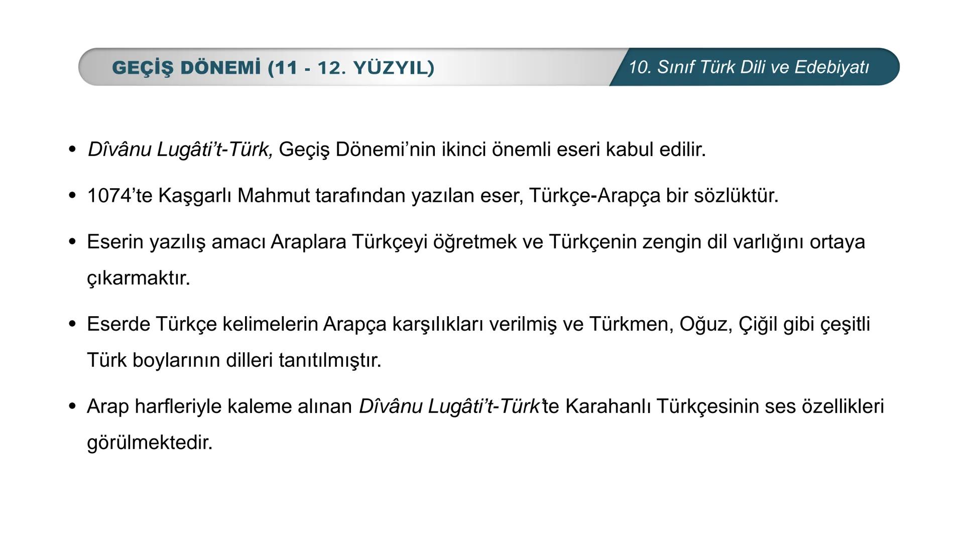 *
*
MHURİYETİ MİLLİ EĞİTİM
DO
BAKANLIG
***
*
Türk Dili ve Edebiyatı
10. SINIF
3. ÜNİTE ŞİİR
GEÇİŞ DÖNEMİ (11-12. YÜZYIL) # GEÇİŞ DÖNEMİ (11