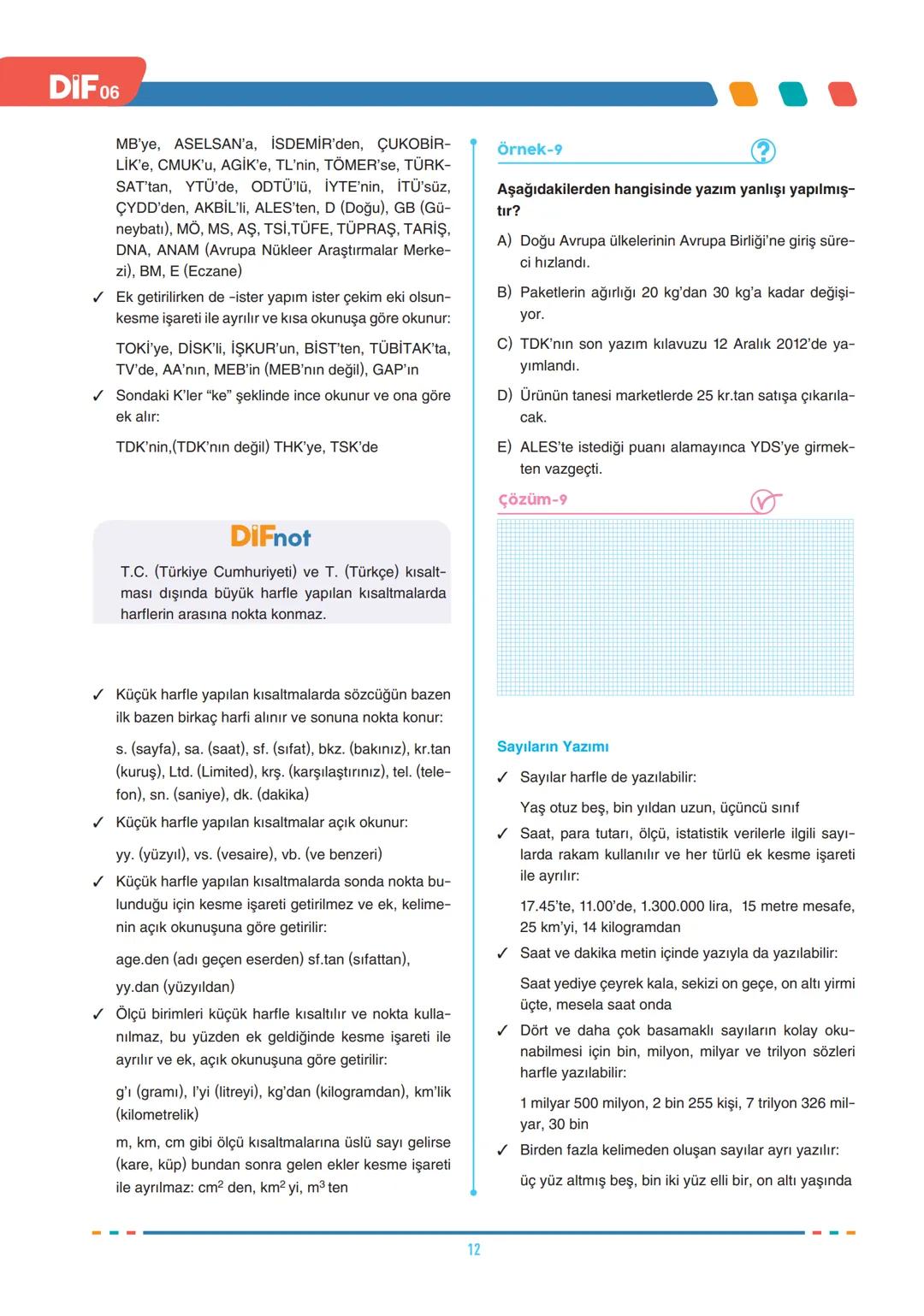 # FÖY
06
DIF
TÜRKÇE
SES BİLGİSİ
SES BİLGİSİ, YAZIM KURALLARI VE NOKTALAMA İŞARETLERİ
Türkçede sesler, ses yolundaki biçimlenişine göre ün
