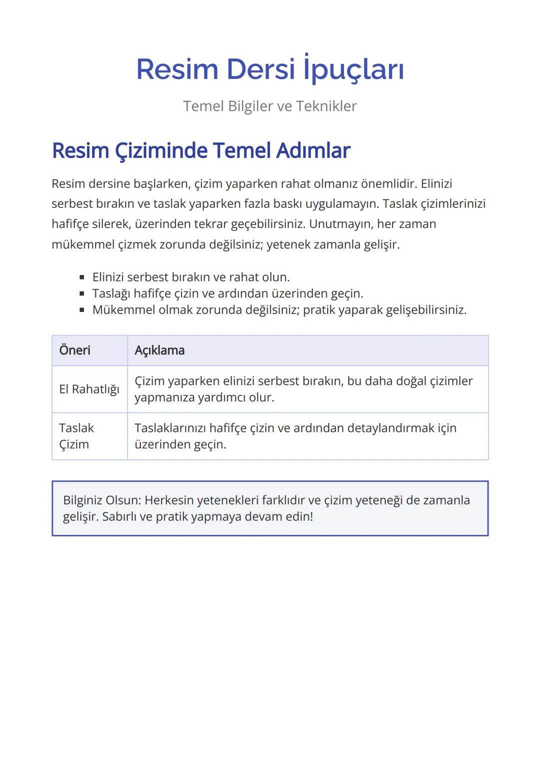 Resim Dersi İpuçları
Temel Bilgiler ve Teknikler
Resim Çiziminde Temel Adımlar
Resim dersine başlarken, çizim yaparken rahat olmanız önemlid