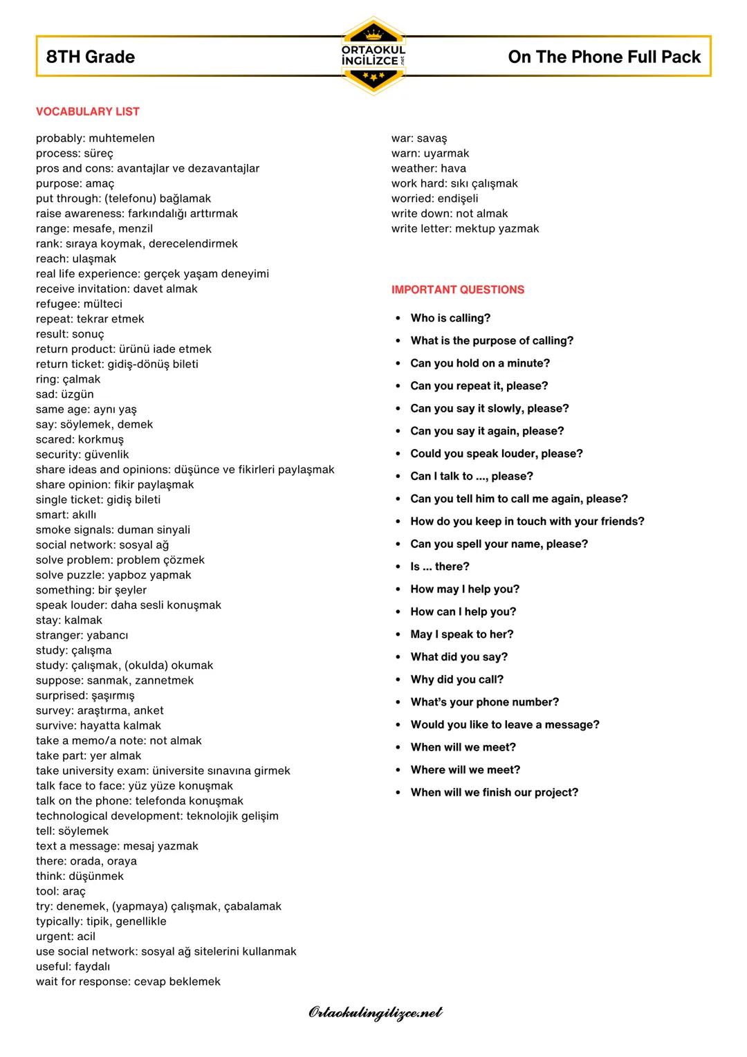# 8TH Grade
ORTAOKUL
İNGİLİZCE
On The Phone Full Pack
VOCABULARY LIST
accident: kaza
addiction: bağımlılık
angry: kızgın
another: başka