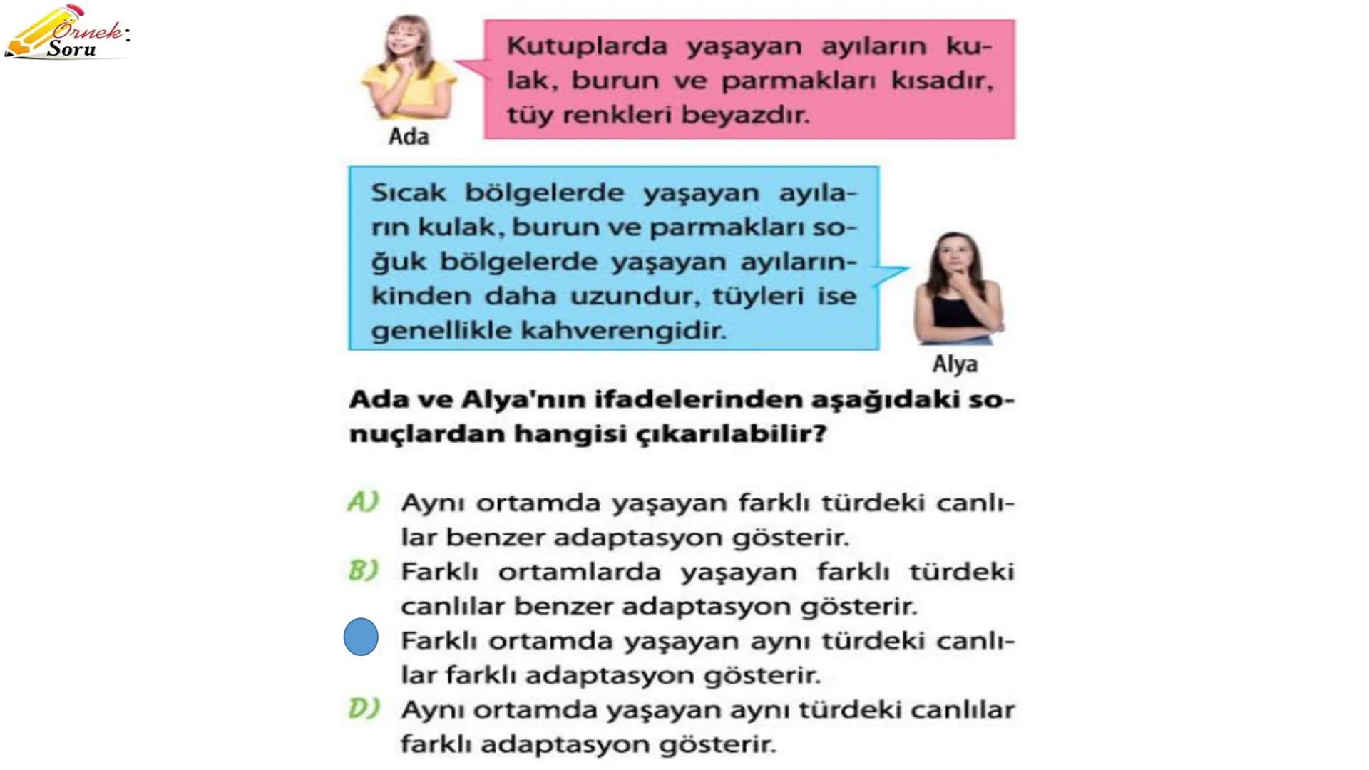 # ADAPTASYON
(ÇEVREYE
UYUM) Bir türün neslini devam ettirebilmesi için değişen
çevre koşullarına karşı sürekli uyum sağlayabilme
yeteneğinde