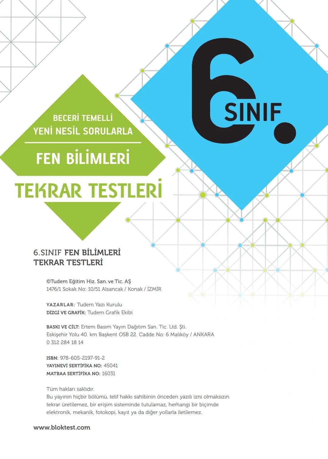 FEN BİLİMLERİ
6
SINIF
58 Test
610 Soru
BECERİ TEMELLİ
YENİ NESİL
SORULAR
TEKRAR
TESTLERİ
BlokTest BECERİ TEMELLİ
YENİ NESİL SORULARLA