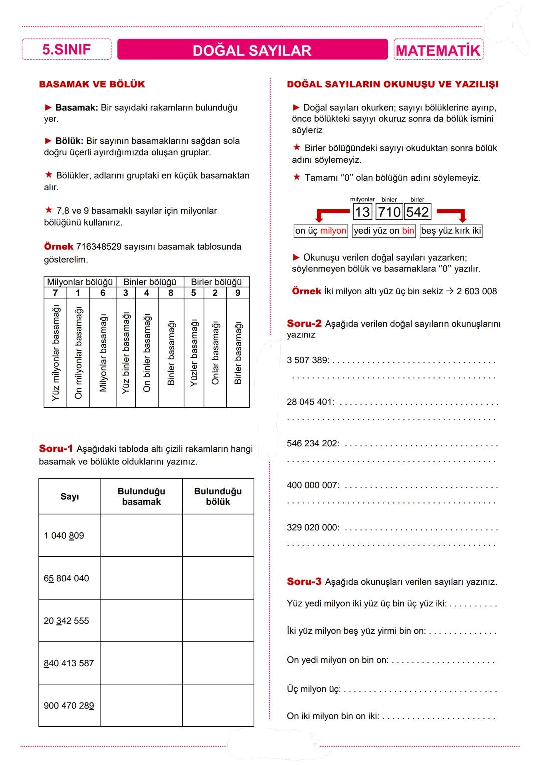 5.SINIF
BASAMAK VE BÖLÜK
DOĞAL SAYILAR
► Basamak: Bir sayıdaki rakamların bulunduğu
yer.
► Bölük: Bir sayının basamaklarını sağdan sola
doğr