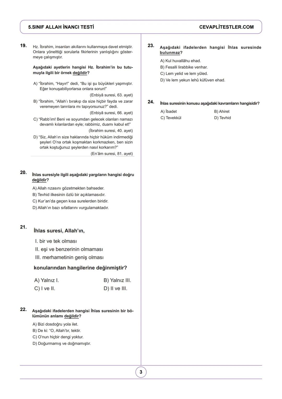 5.SINIF ALLAH İNANCI TESTİ
Kazanım Testleri + MEB Beceri Temelli Sorular
1.
Allah'ın gücünün her şeye yettiğini ifade eden isim
aşağıdakiler