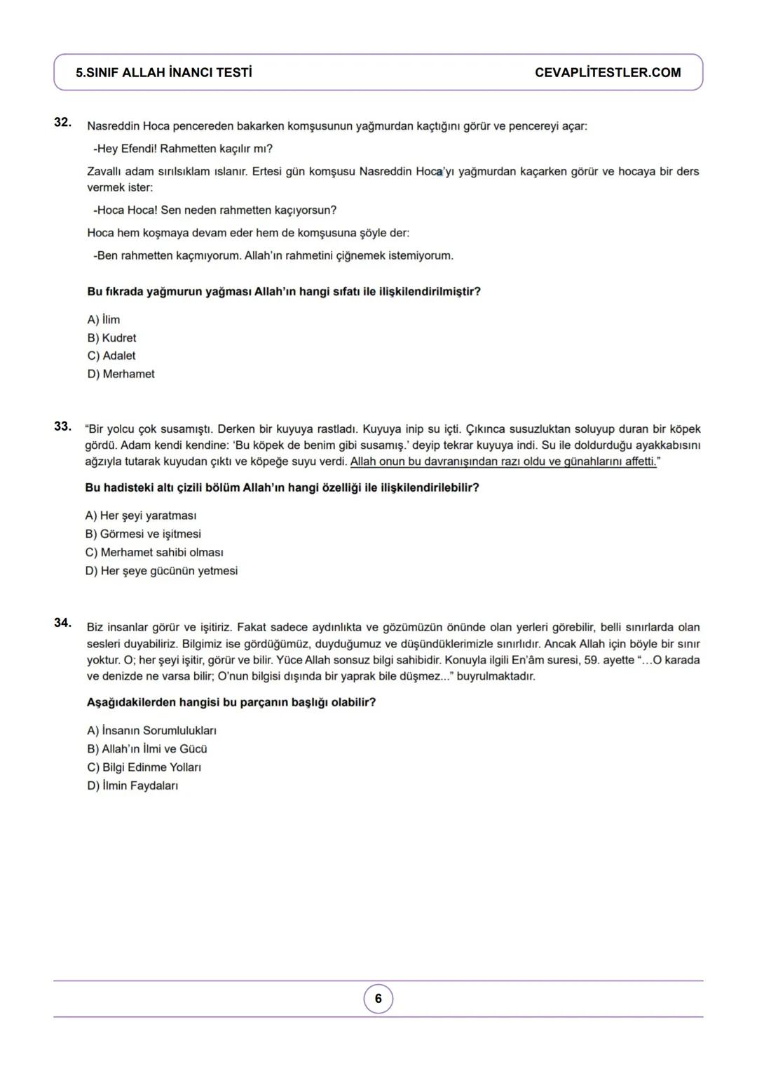 5.SINIF ALLAH İNANCI TESTİ
Kazanım Testleri + MEB Beceri Temelli Sorular
1.
Allah'ın gücünün her şeye yettiğini ifade eden isim
aşağıdakiler