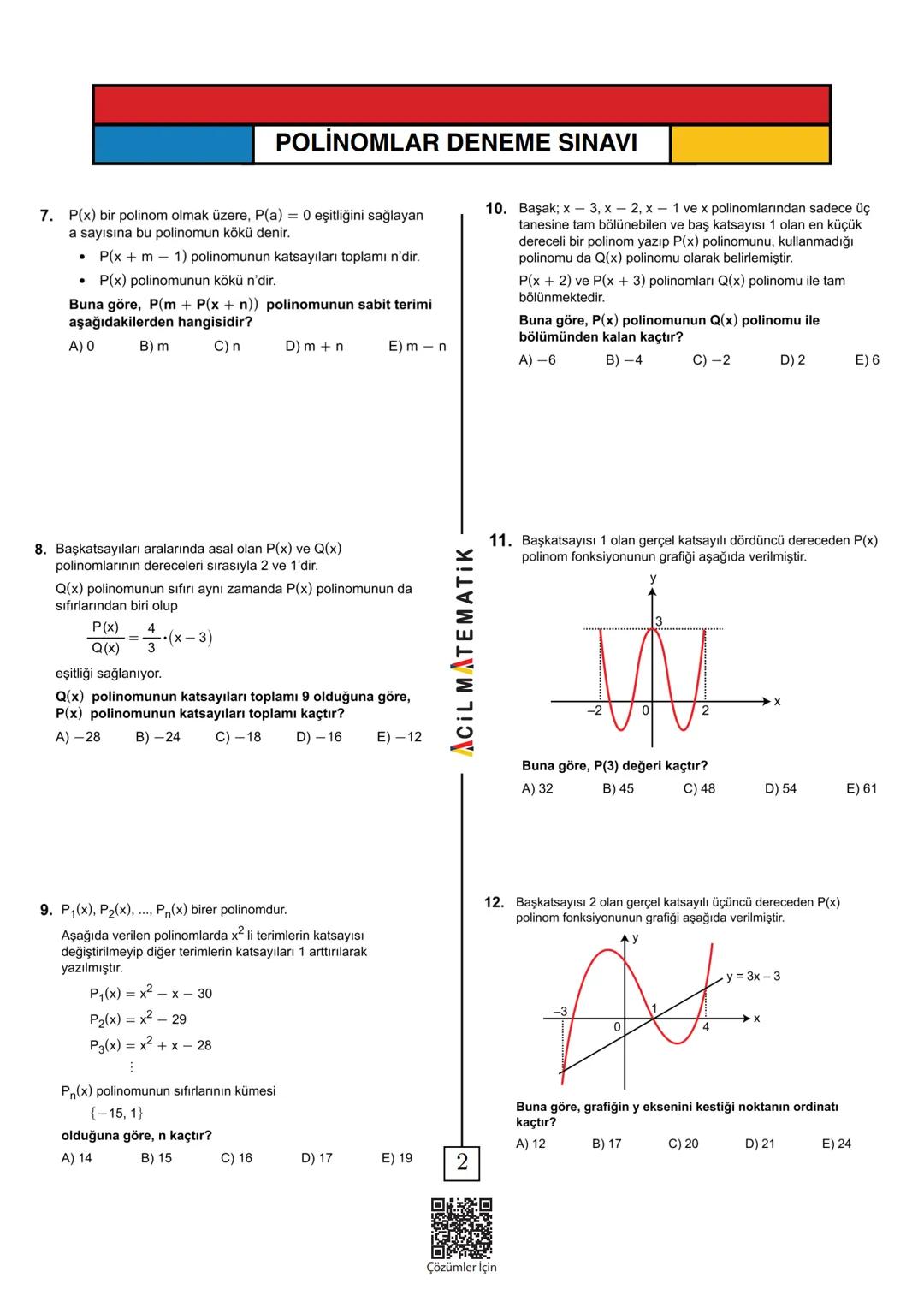 # ACIL MATEMATİK
“BAŞARI İÇİN
ACİL YAYINLARI
SANA YETER"
ACIL
YAYINLARI
POLINOMLAR DENEME SINAVI
Tüm PDF Çözümleri KADİR YİĞİT AKADEMİ K
