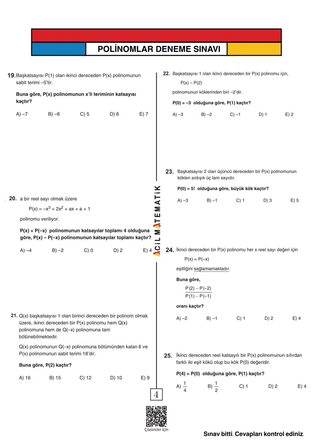# ACIL MATEMATİK
“BAŞARI İÇİN
ACİL YAYINLARI
SANA YETER"
ACIL
YAYINLARI
POLINOMLAR DENEME SINAVI
Tüm PDF Çözümleri KADİR YİĞİT AKADEMİ K