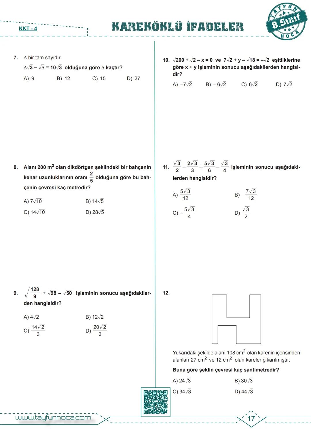 M.8.1.3.1. Tam kare pozitif tam sayılarla bu sayıların karekökleri arasındaki ilişkiyi belirler.
BDF
Bireysel Ders Föyü
# KAREKÖKLÜ İFADEL