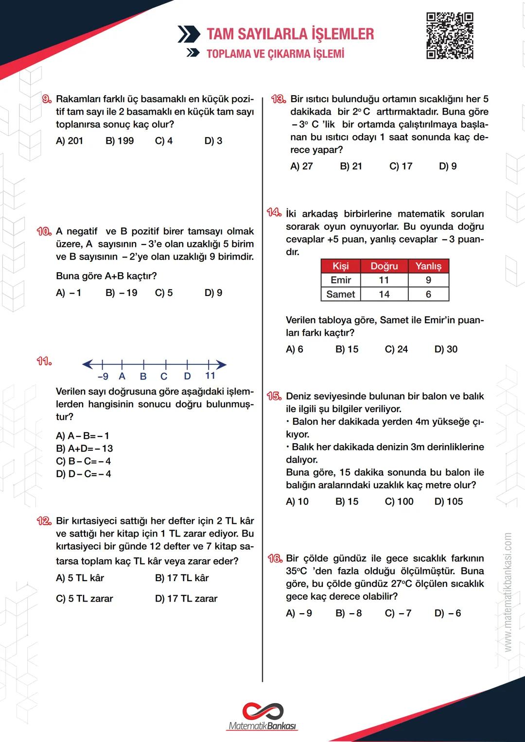 >> TAM SAYILARLA İŞLEMLER
>> TOPLAMA VE ÇIKARMA İŞLEMİ
7. SINIF
TEST - 1
1. (+7)+(-3) işleminin sonucu kaçtır?
A) 4
B) -4 C) 10 D)-10
5.