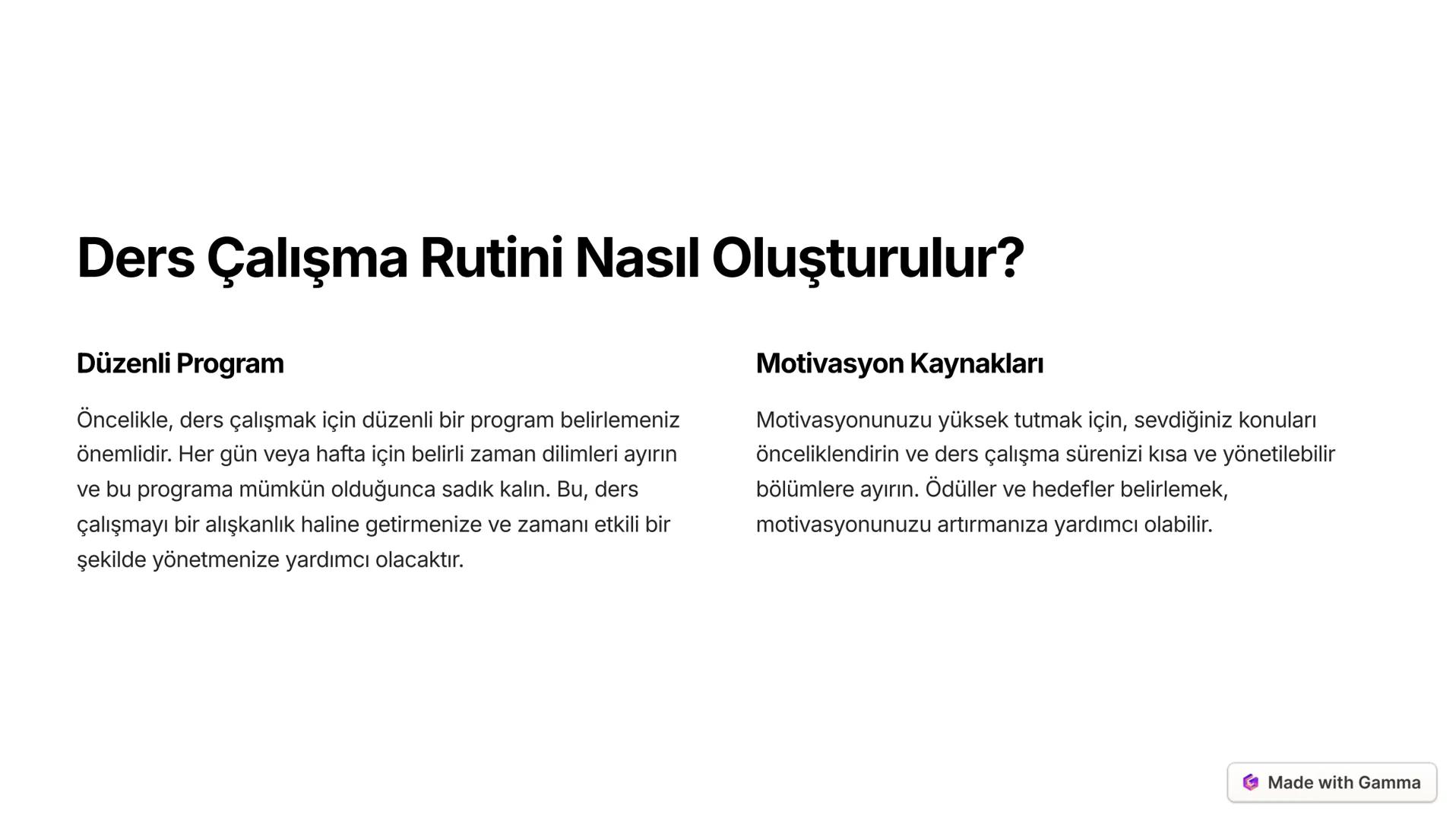 Etkili Ders Çalışma Stratejileri
Merhaba! Bu sunumda, ders çalışmayı daha verimli ve etkili hale getirmek
için kullanabileceğiniz stratejile