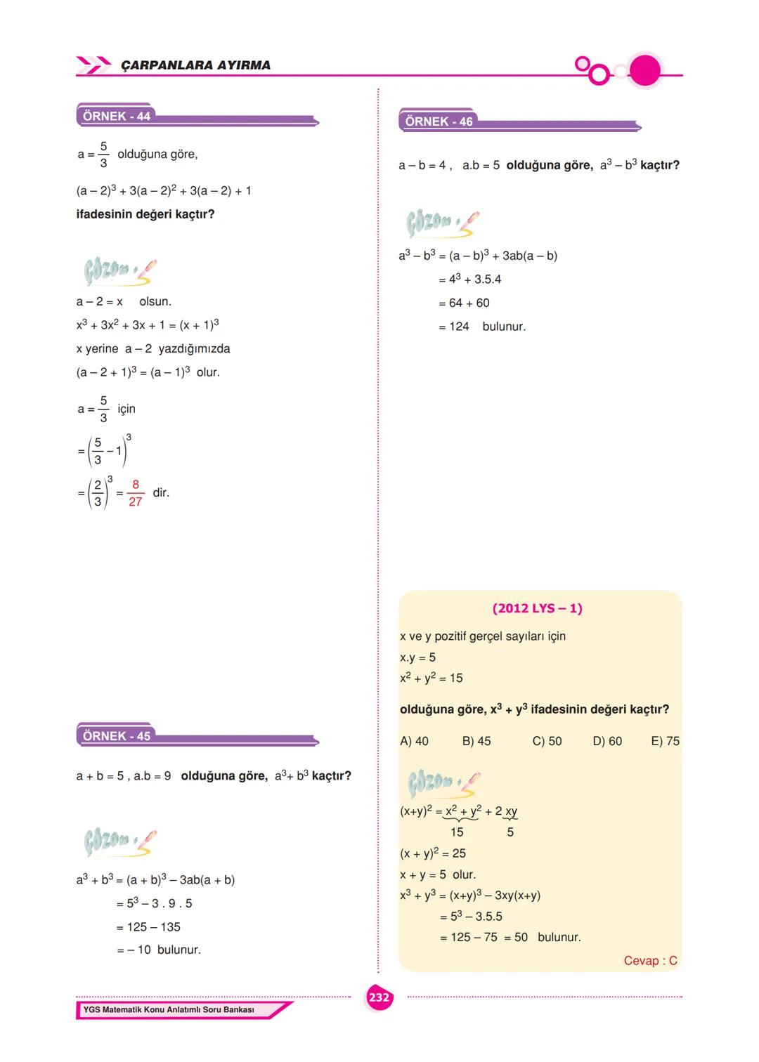 CARPANLARA AYIRMA
ÇARPANLARA AYIRMA
İçerisinde bilinmeyen bulunan ve bilinmeyenlerin
her değeri için daima doğru olan eşitliklere özdeşlik
d