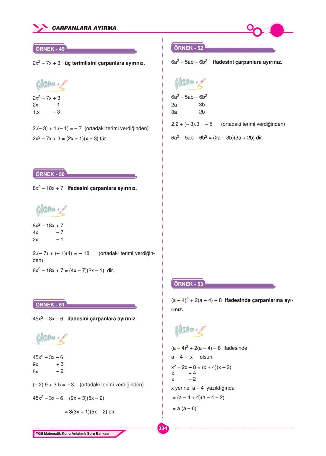 CARPANLARA AYIRMA
ÇARPANLARA AYIRMA
İçerisinde bilinmeyen bulunan ve bilinmeyenlerin
her değeri için daima doğru olan eşitliklere özdeşlik
d