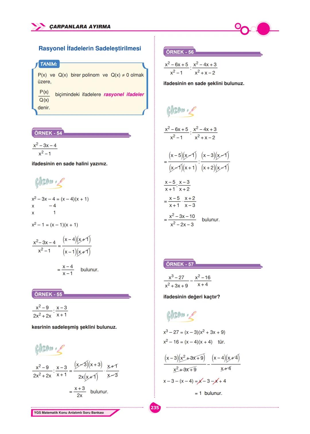 CARPANLARA AYIRMA
ÇARPANLARA AYIRMA
İçerisinde bilinmeyen bulunan ve bilinmeyenlerin
her değeri için daima doğru olan eşitliklere özdeşlik
d