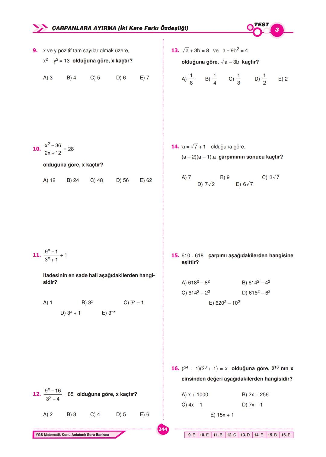 CARPANLARA AYIRMA
ÇARPANLARA AYIRMA
İçerisinde bilinmeyen bulunan ve bilinmeyenlerin
her değeri için daima doğru olan eşitliklere özdeşlik
d