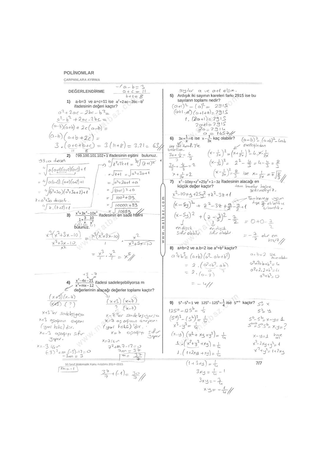 POLINOMLAR
ÇARPANLARA AYIRMA
ÇARPANLARA AYIRMA
Bir çok terimli ifadenin çarpanlarının
çarpımı cinsinden yazılışına çarpanlarına
ayrılmış h