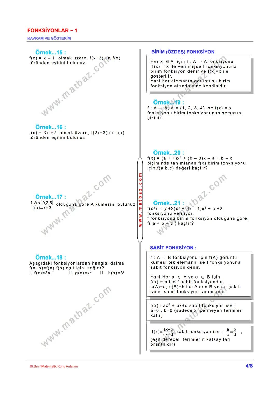 FONKSİYONLAR - 1
KAVRAM VE GÖSTERİM
KAVRAM OLARAK FONKSİYON
"Bir arabanın aldığı yol (x), zamana (t)
bağlıdır."
ifadesinin denklem şeklinde