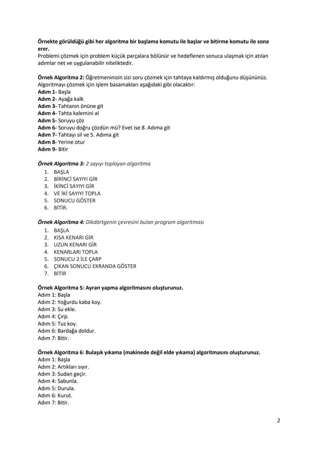 # BİLİŞİM TEKNOLOJİLERİ VE YAZILIM DERSİ DERS NOTLARI-2
Kazanım: 2.4. Algoritma kavramını açıklar.
Kazanım:2.5. Bir problemin çözümü için en