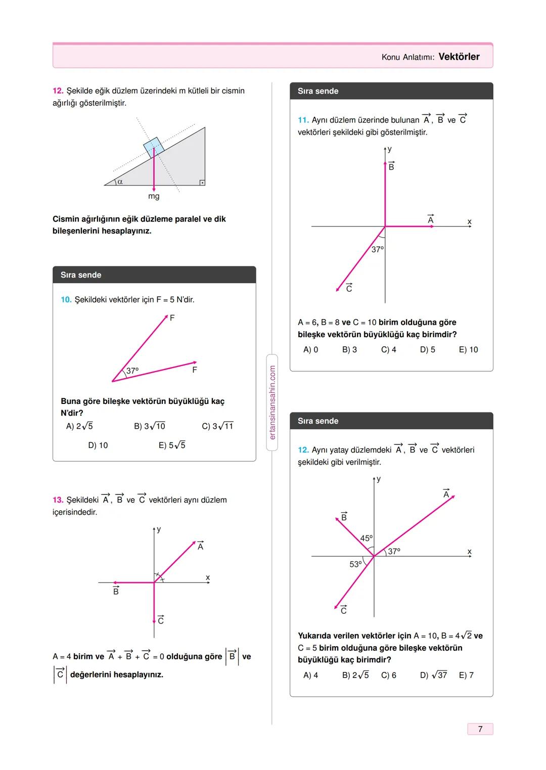 # Vektörler
1
Skaler büyüklükler
Özellikler:
- Sadece büyüklüğü (şiddeti) vardır.
- Negatif olabilir.
- Skaler fiziksel büyüklüklerin bi