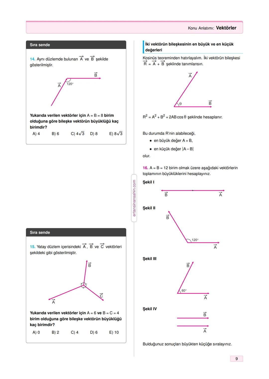 # Vektörler
1
Skaler büyüklükler
Özellikler:
- Sadece büyüklüğü (şiddeti) vardır.
- Negatif olabilir.
- Skaler fiziksel büyüklüklerin bi