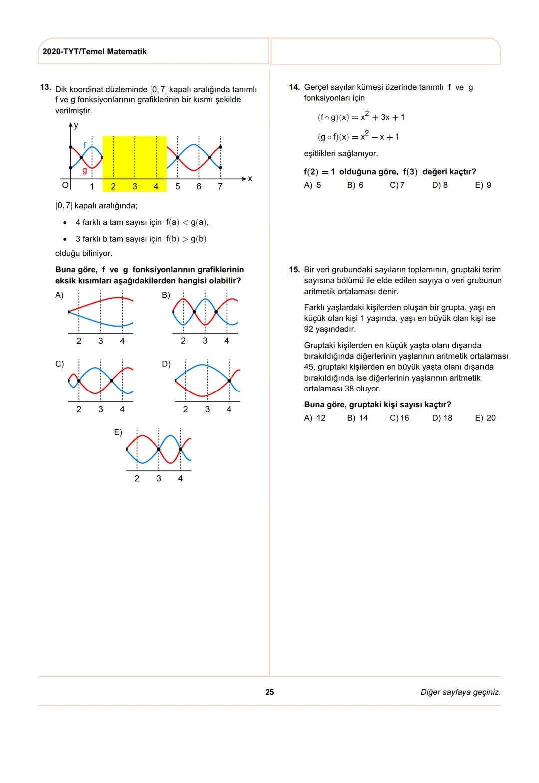 ÖSYM
T.C. Ölçme, Seçme ve Yerleştirme Merkezi
YÜKSEKÖĞRETİM KURUMLARI SINAVI
TEMEL YETERLİLİK TESTİ (TYT)
27 HAZİRAN 2020 CUMARTESİ
Bu t