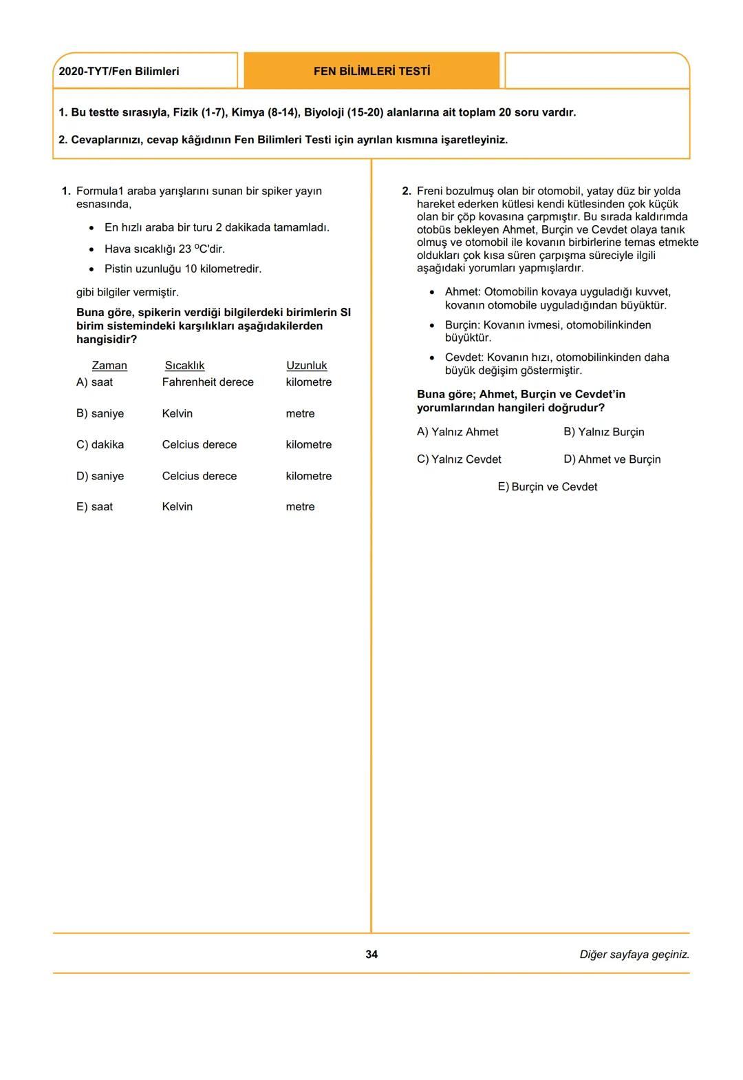 ÖSYM
T.C. Ölçme, Seçme ve Yerleştirme Merkezi
YÜKSEKÖĞRETİM KURUMLARI SINAVI
TEMEL YETERLİLİK TESTİ (TYT)
27 HAZİRAN 2020 CUMARTESİ
Bu t