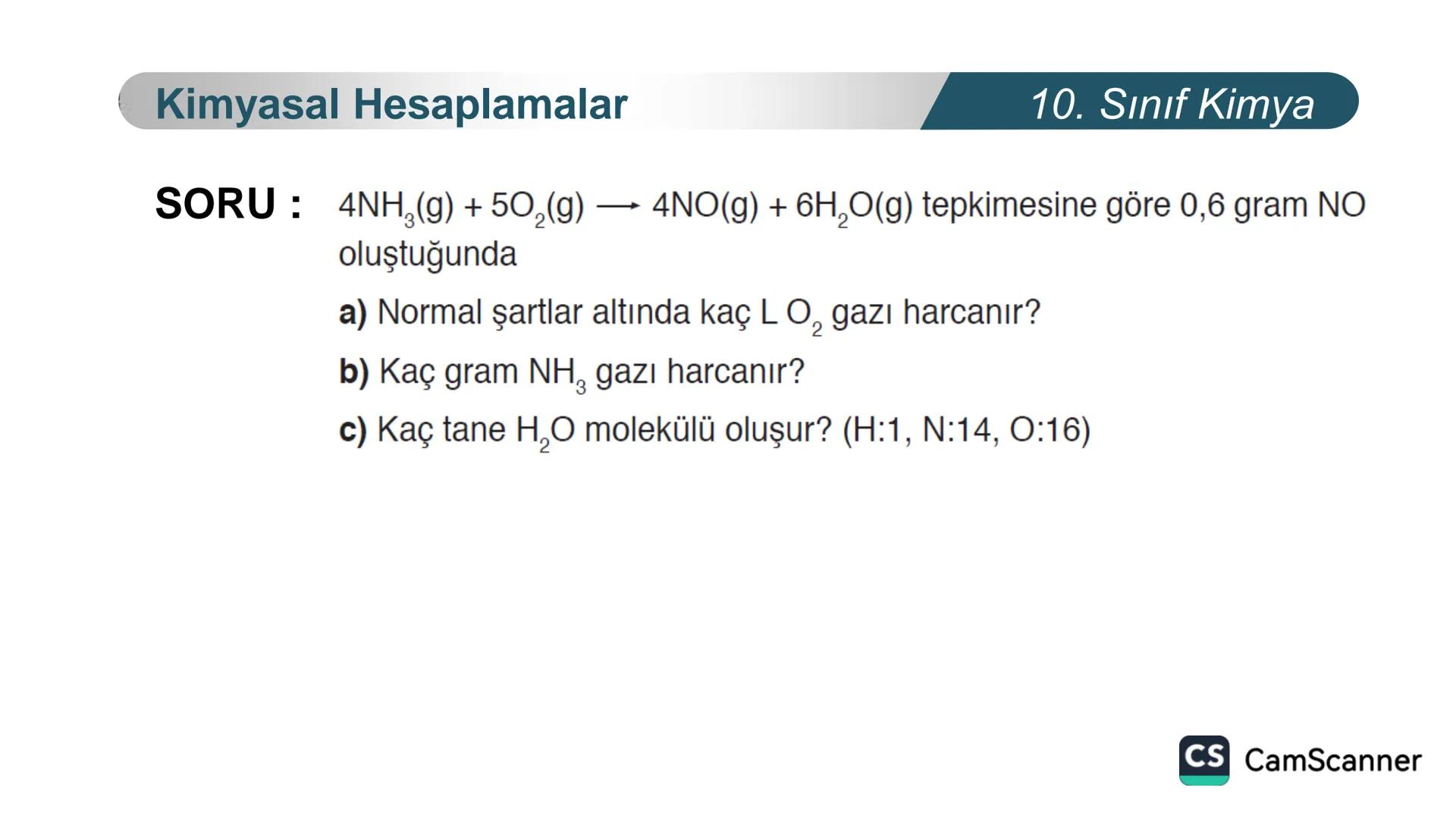 **
TÜRKIYE CUMHURIYETI
BAKANLIGI
MILLI
LLI EGITI
*
KİMYA
10. SINIF
KİMYASAL TEPKİMELERDE
HESAPLAMALAR
Kimyasal Hesaplamalar I
CS CamScanner