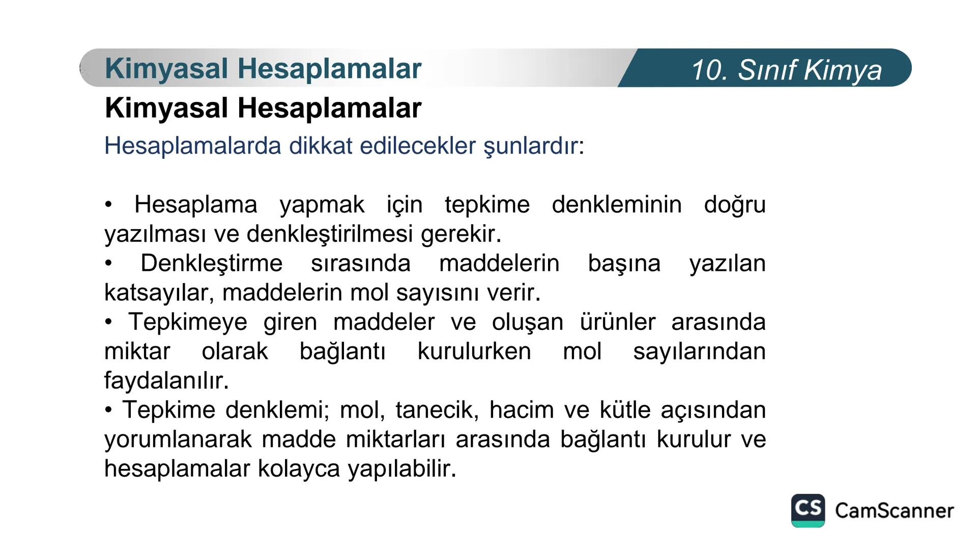 **
TÜRKIYE CUMHURIYETI
BAKANLIGI
MILLI
LLI EGITI
*
KİMYA
10. SINIF
KİMYASAL TEPKİMELERDE
HESAPLAMALAR
Kimyasal Hesaplamalar I
CS CamScanner
