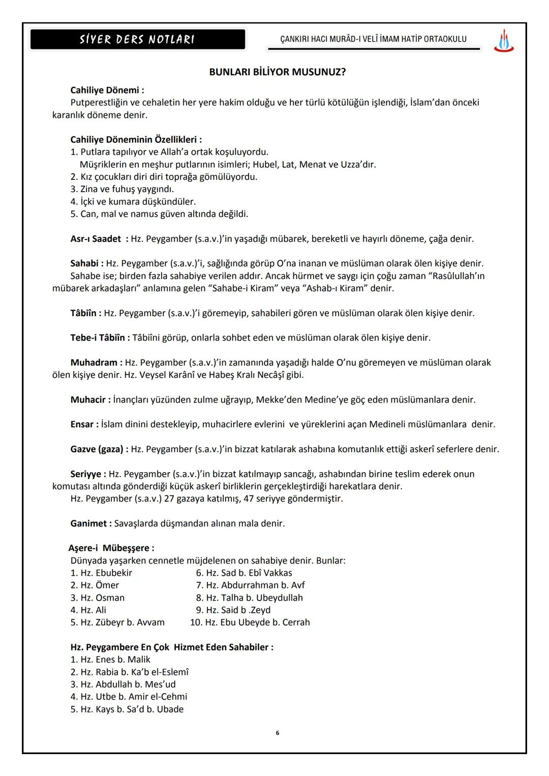 # SIYER DERS NOTLARI
ÇANKIRI HACI MURÂD-I VELİ İMAM HATİP ORTAOKULU
HZ. MUHAMMED (S.A.V.)'İN HAYATI
(571-632)
Meşhur isimleri
: Muhammed,