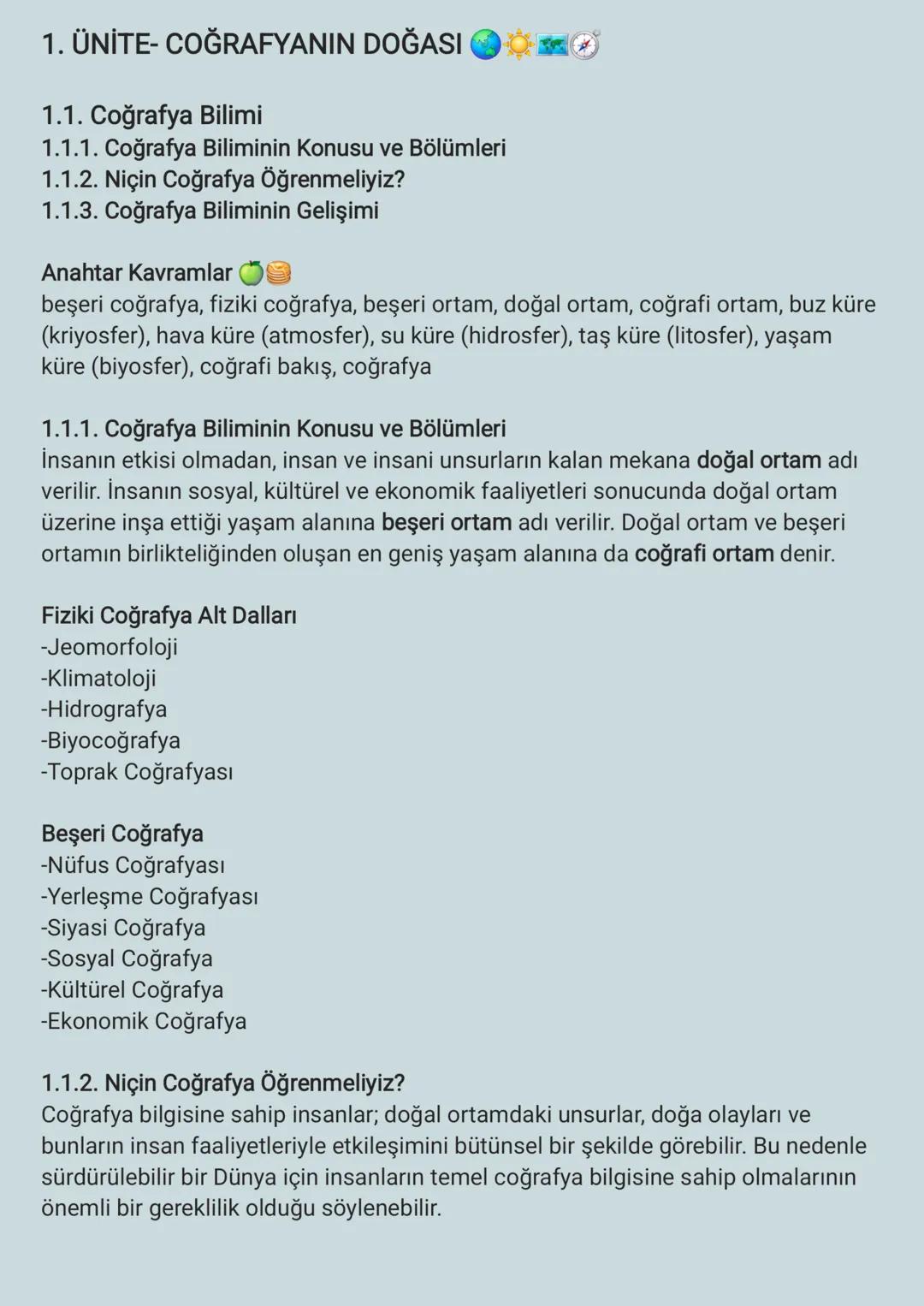 1. ÜNİTE- COĞRAFYANIN DOĞASI
1.1. Coğrafya Bilimi
1.1.1. Coğrafya Biliminin Konusu ve Bölümleri
1.1.2. Niçin Coğrafya Öğrenmeliyiz?
1.1.3. C