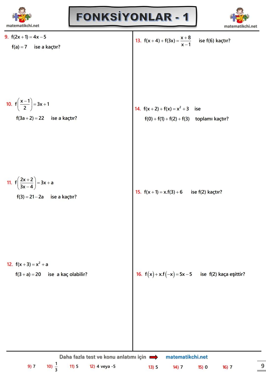 Video Anlatım
FONKSİYONLAR - 1 / Fonksiyonlara Giriş
1 - Fonksiyon Olma Şartı:
k: A→B bir bağıntı olmak olmak üzere
Fonksiyon olma şartı: A