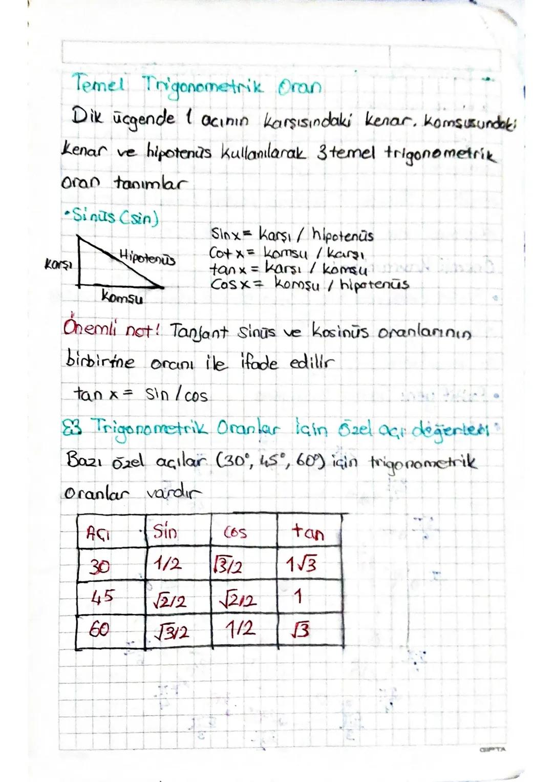 Temel Trigonometrik Oran
Dik üçgende 1 acının karşısındaki kenar, komşusundaki
kenar ve hipotenūs kullanılarak 3 temel trigonometrik
Oran t