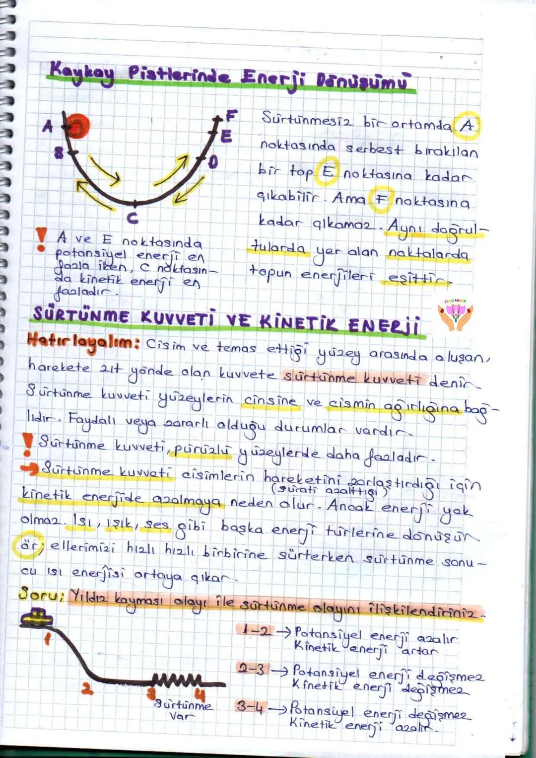 # ENERJİ DÖNÜŞÜMLERİ
→ Doğada var olan hiçbir enerji yok edilemez veya
yoktan var edilemez. Enerji türleri birbirine dönüşebili
Buna enerji