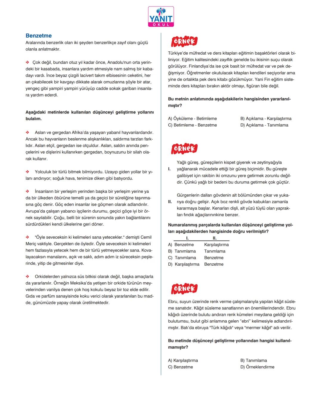 # ANLATIM TEKNİKLERİ
YANIT
OKUL
Çeşitli amaçlara yönelik olarak gerçekleştirilen anlatımın etkileyici
olması için çeşitli yöntemlere başvu