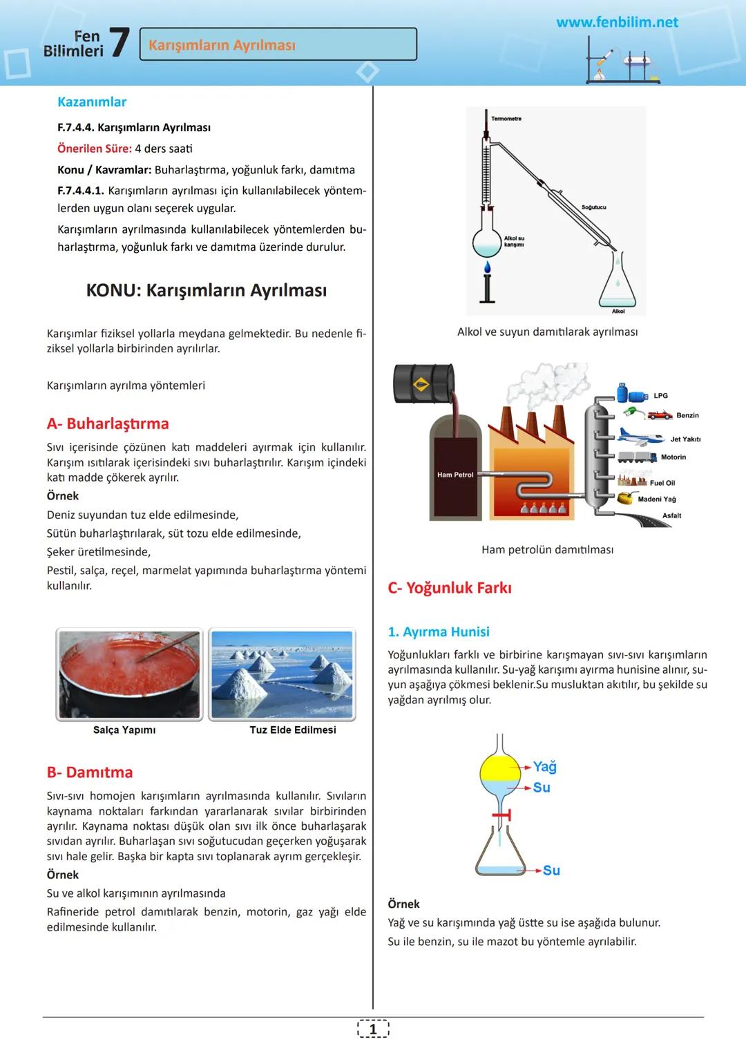 Fen
Bilimleri
7 Karışımların Ayrılması
www.fenbilim.net
Kazanımlar
F.7.4.4. Karışımların Ayrılması
Önerilen Süre: 4 ders saati
Konu / Kavra