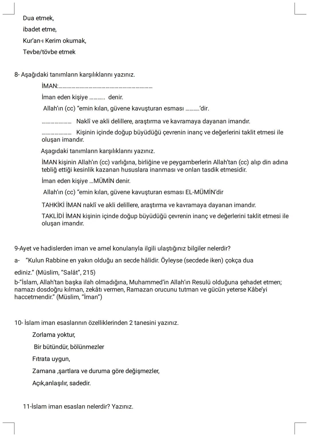 9. SINIF ÇALIŞMA KAĞIDI
1. "İman edip salih ameller işleyenlere gelince, onlara içinden ırmaklar akan cennetler vardır. İşte bu
büyük başarı