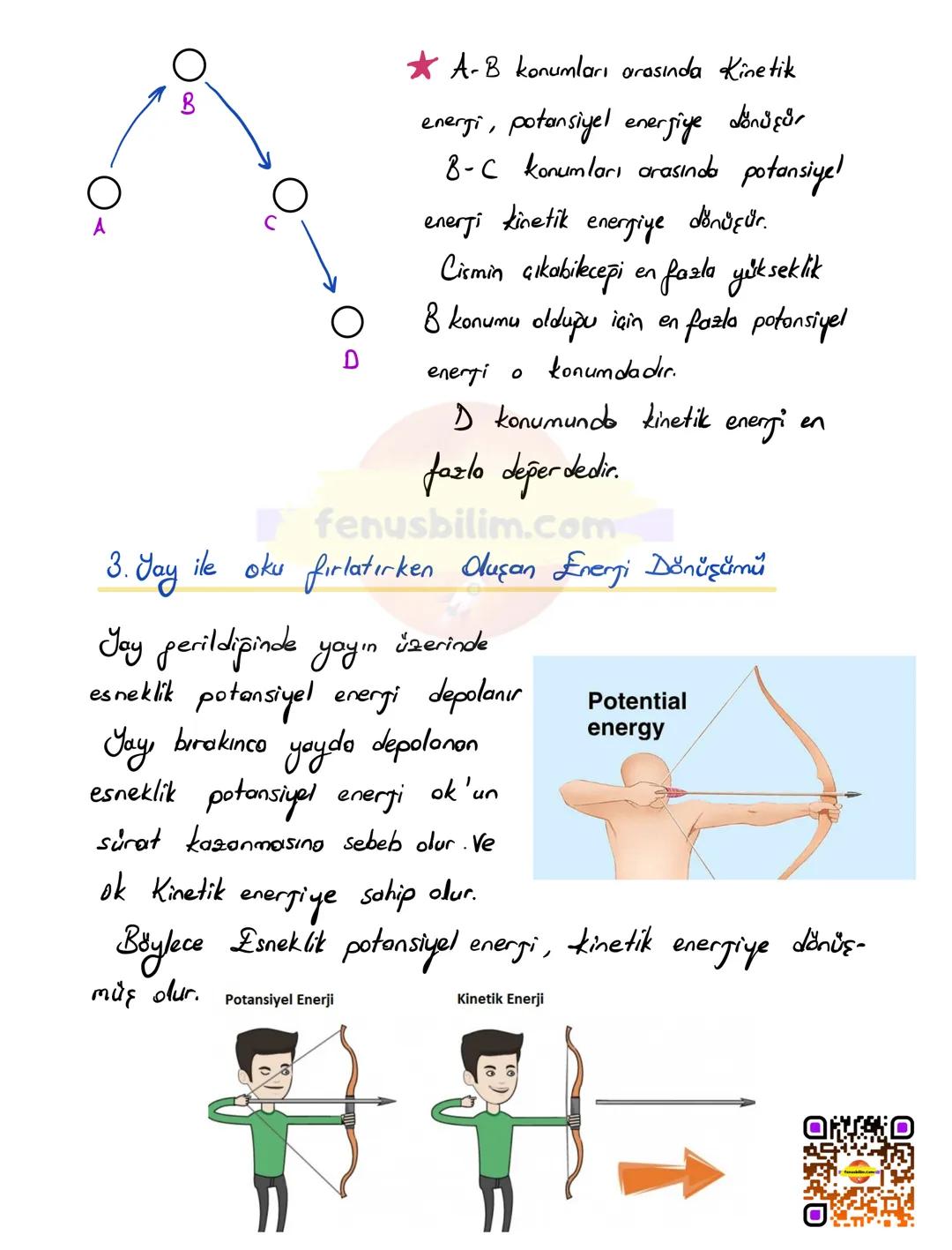 ENERJİ DÖNÜŞÜMLERİ
Kazanımlar:
F.7.3.3.1. Kinetik ve potansiyel enerji türlerininin birbirine dönüşümünden
hareketle enerjinin korunduğu son