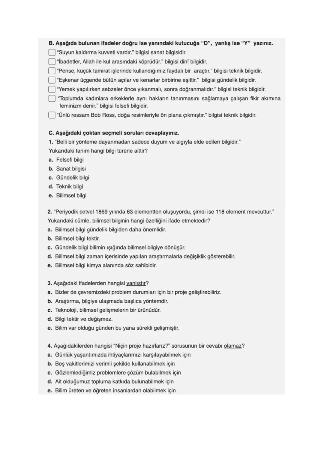 # PROJE DERSİ 1.DÖNEM 1.YAZILI ÇALIŞMA SORULARI
Proje hazırlama dersinin genel amaçlarından 5 tanesini yazınız.
1-Bilgi kaynaklarına ulaşm